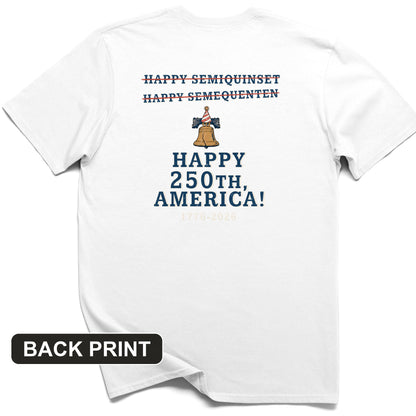 Semiquincentennial Spelling Back Print T-Shirt