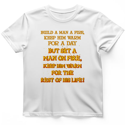 Set a Man on Fire T-Shirt