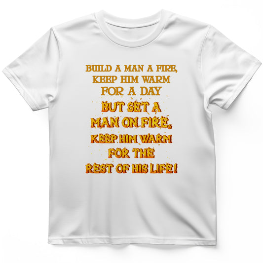 Set a Man on Fire T-Shirt