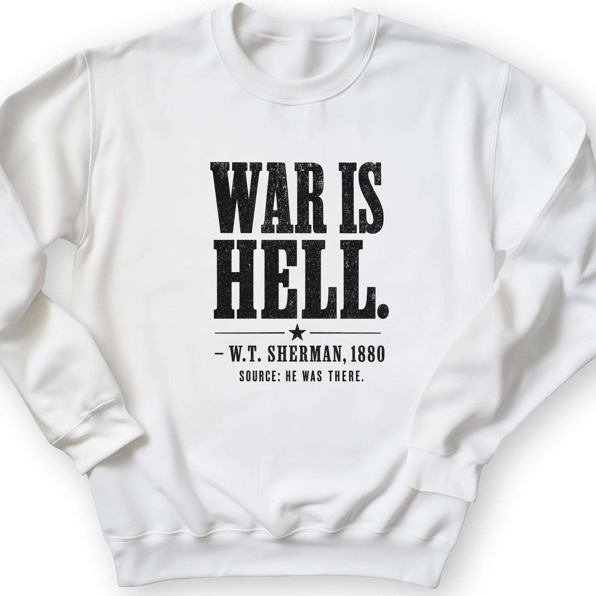Sherman War Is Hell Crewneck