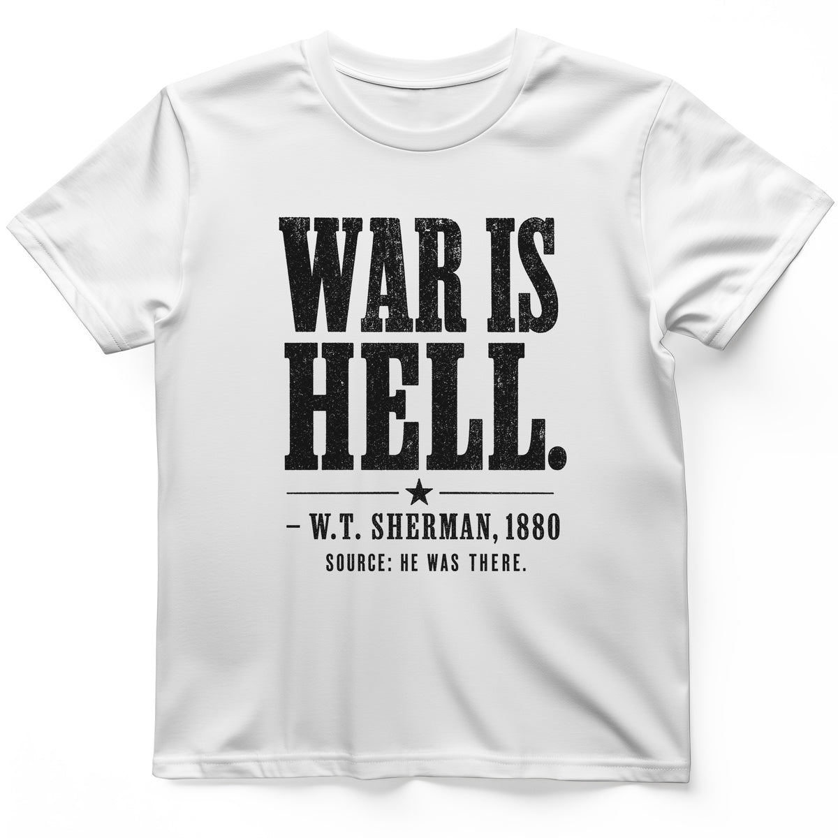 Sherman War Is Hell T-Shirt