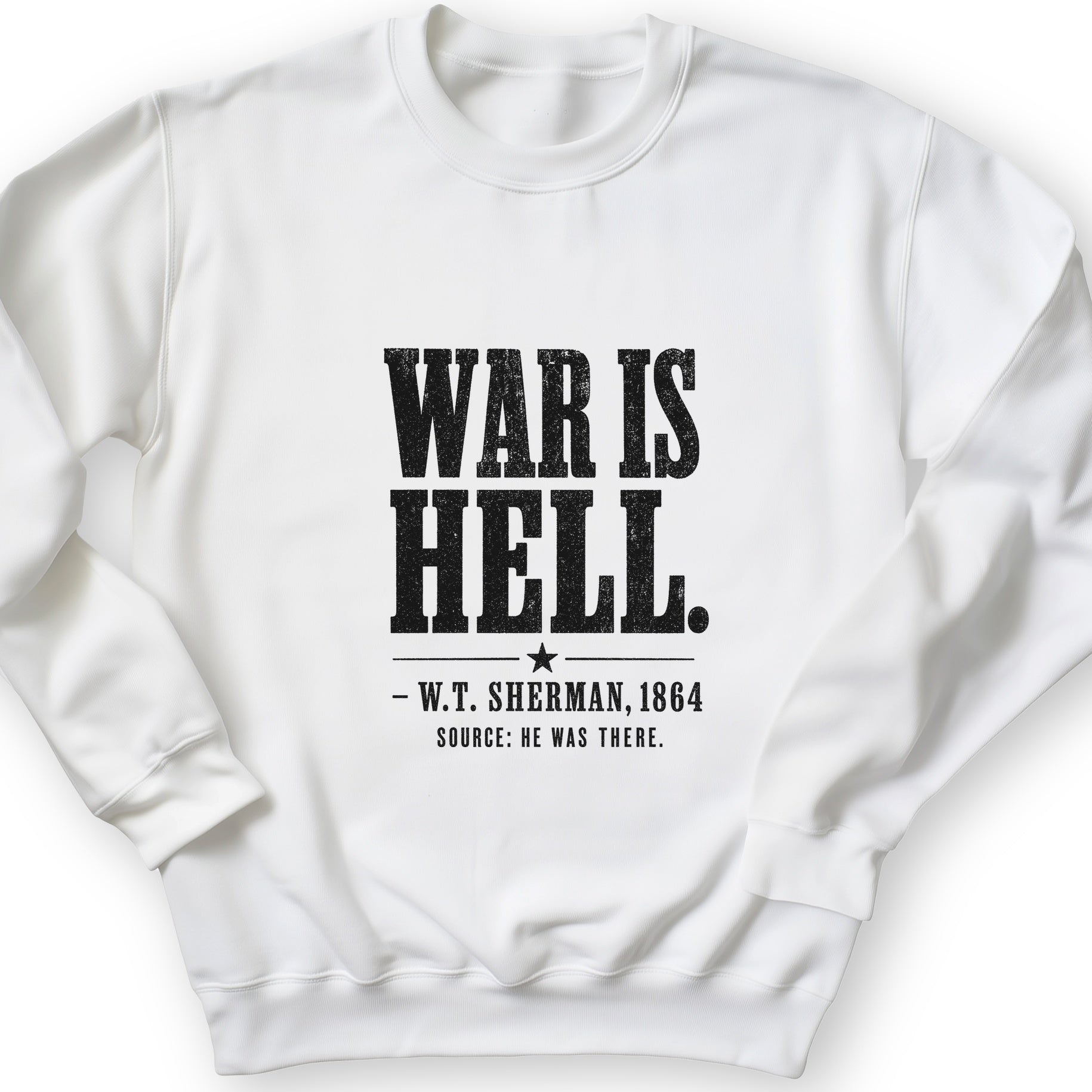 Sherman War Is Hell Sweatshirt