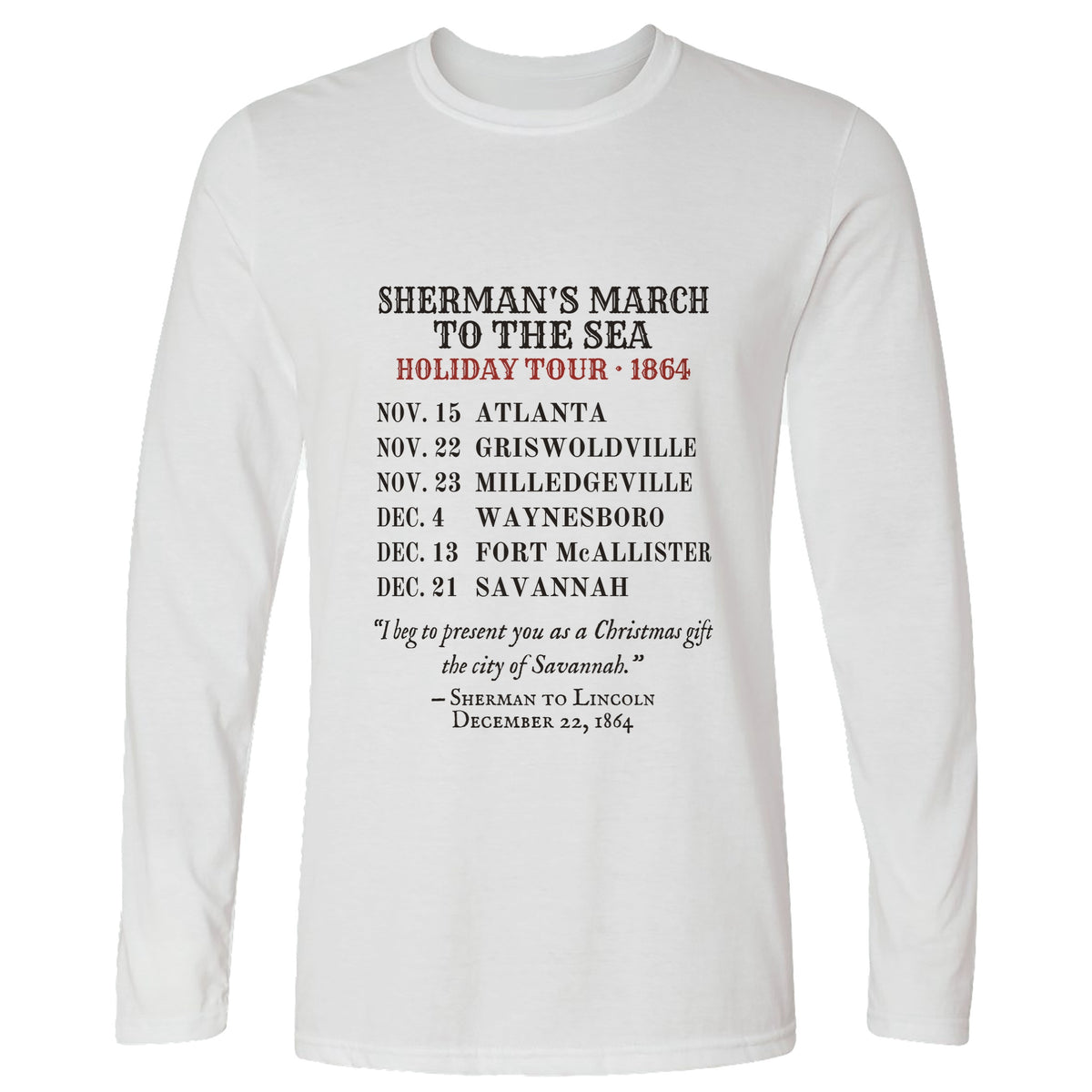Shermans March To The Sea Holiday Tour 1864 Long Sleeve T-Shirt