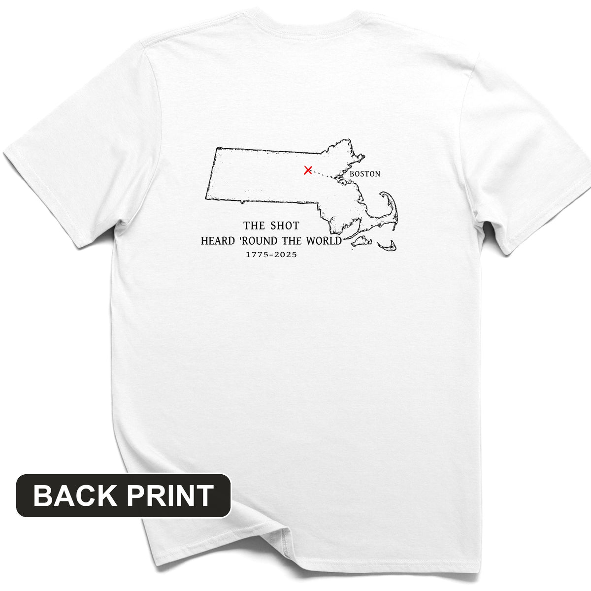 Shot Heard Round The World Back Print T-Shirt