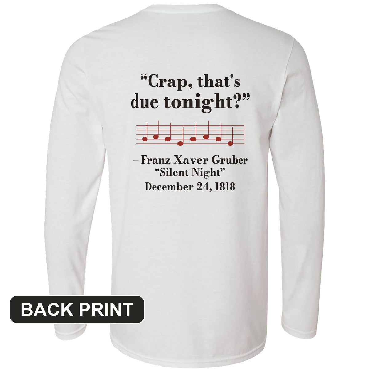 Silent Night Due Tonight Gruber 1818 Back Print Long Sleeve T-Shirt