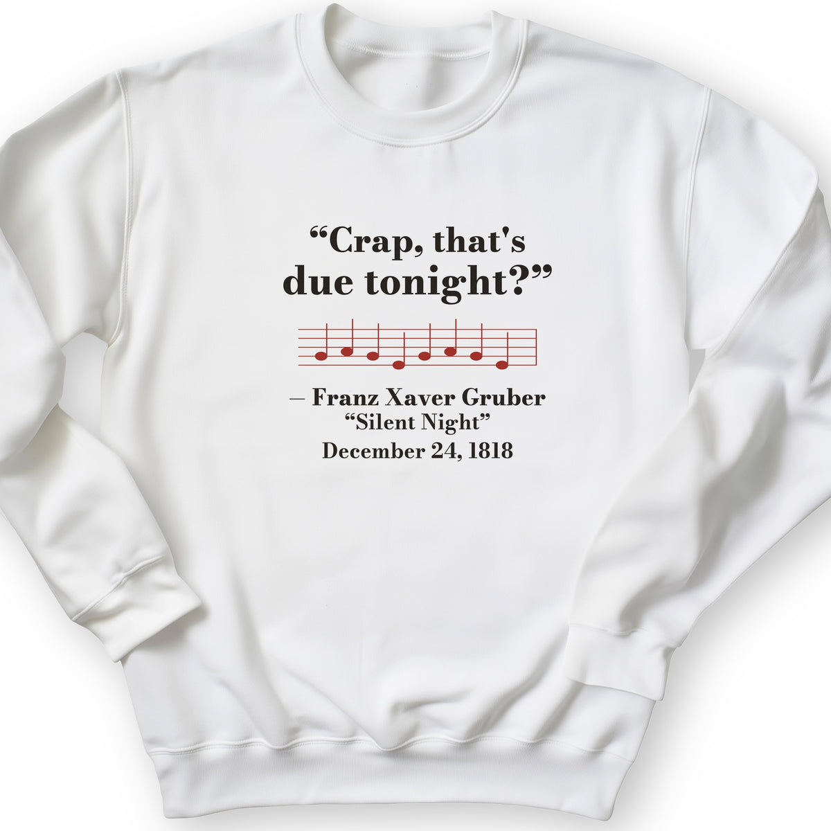 Silent Night Due Tonight Gruber 1818 Crewneck