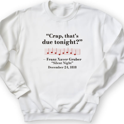 Silent Night Due Tonight Gruber 1818 Crewneck
