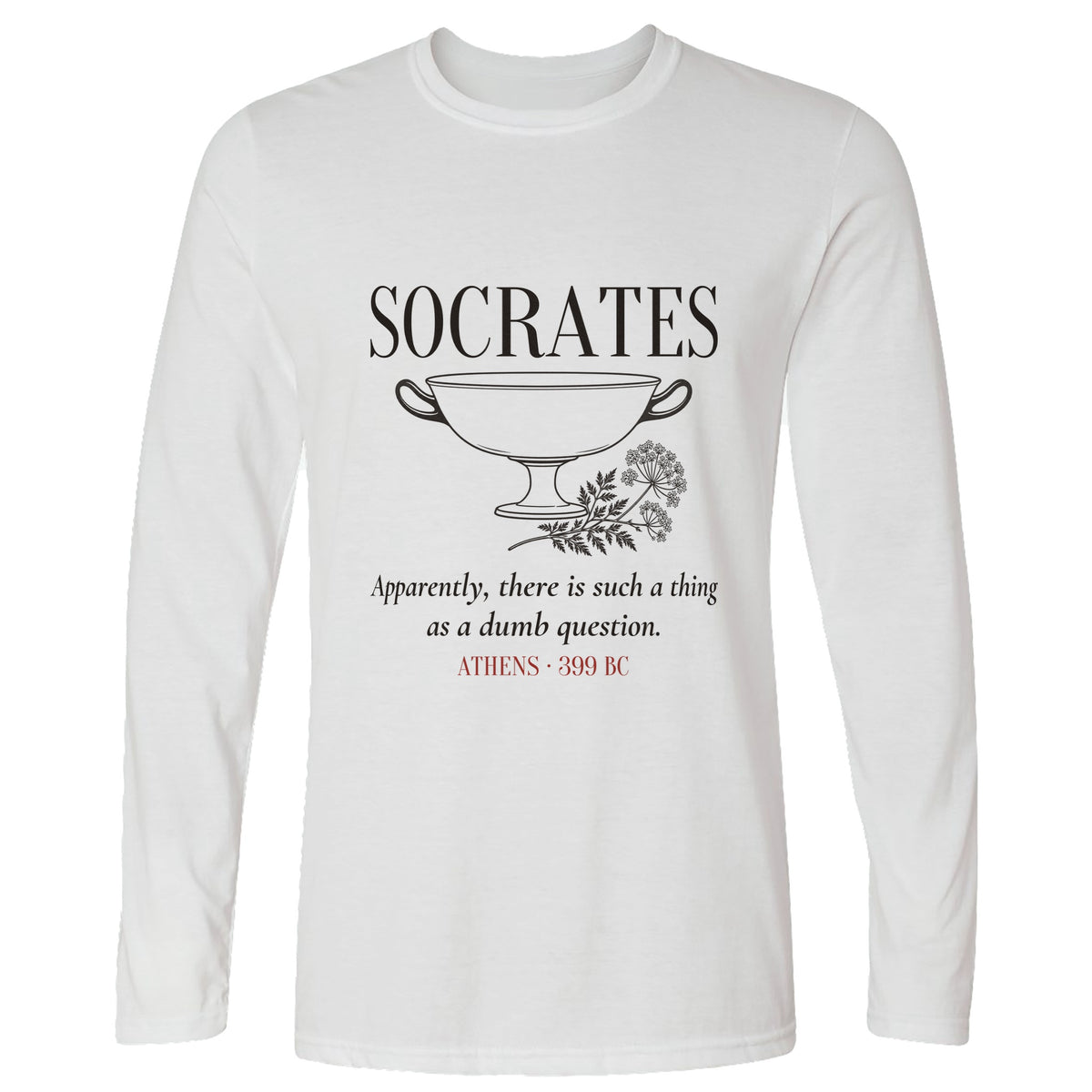 Socrates Dumb Question Long Sleeve T-Shirt
