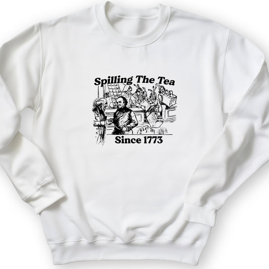 Spilling The Tea Since 1773 Crewneck