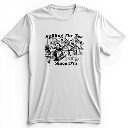 Spilling The Tea Since 1773 Premium Tee