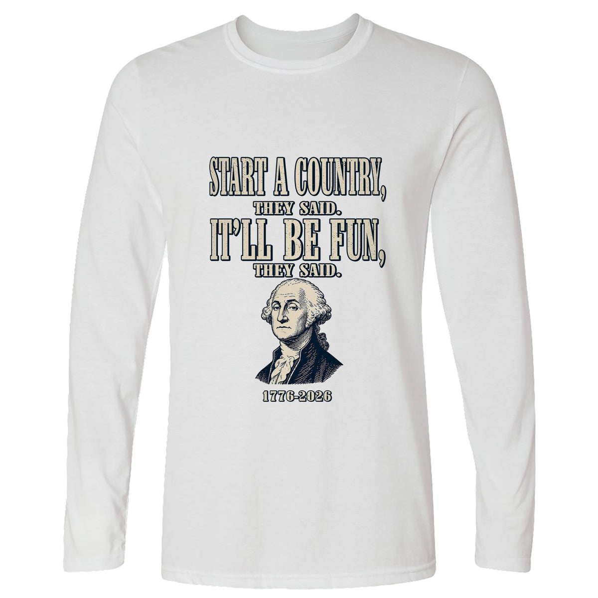 Start a Country Long Sleeve T-Shirt