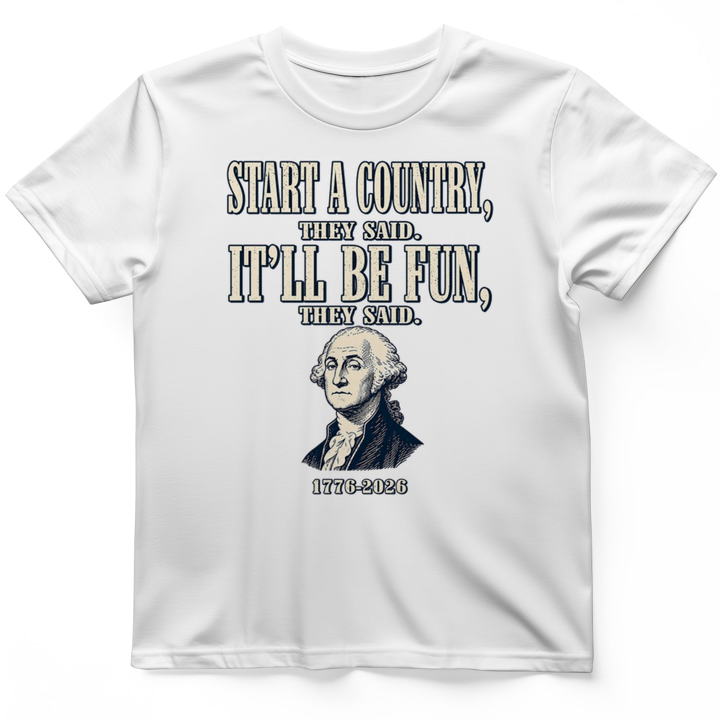 Start a Country T-Shirt