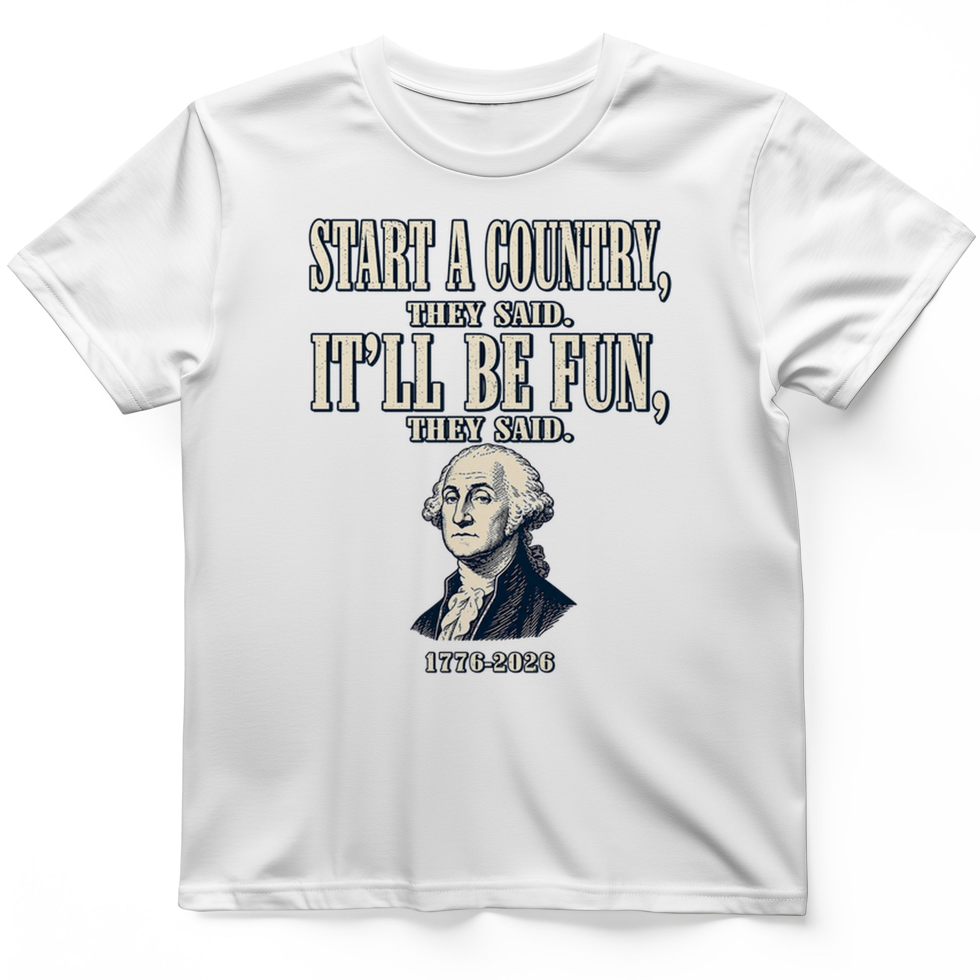 Start a Country T-Shirt