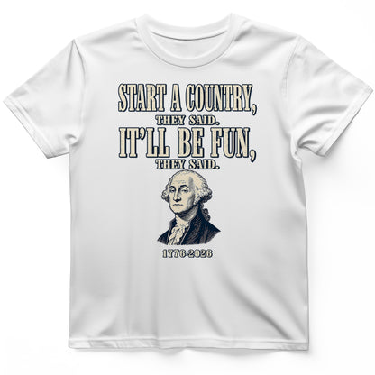 Start a Country T-Shirt