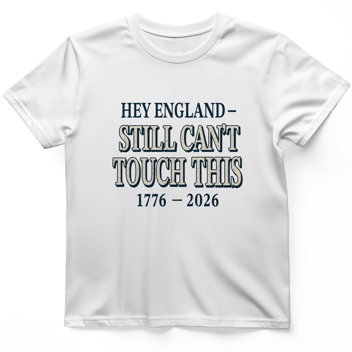 Still Can't Touch This T-Shirt