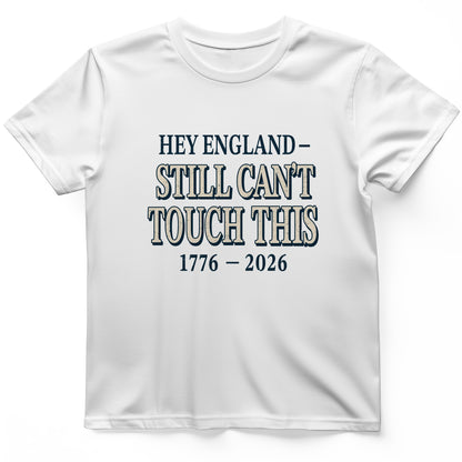 Still Can't Touch This T-Shirt