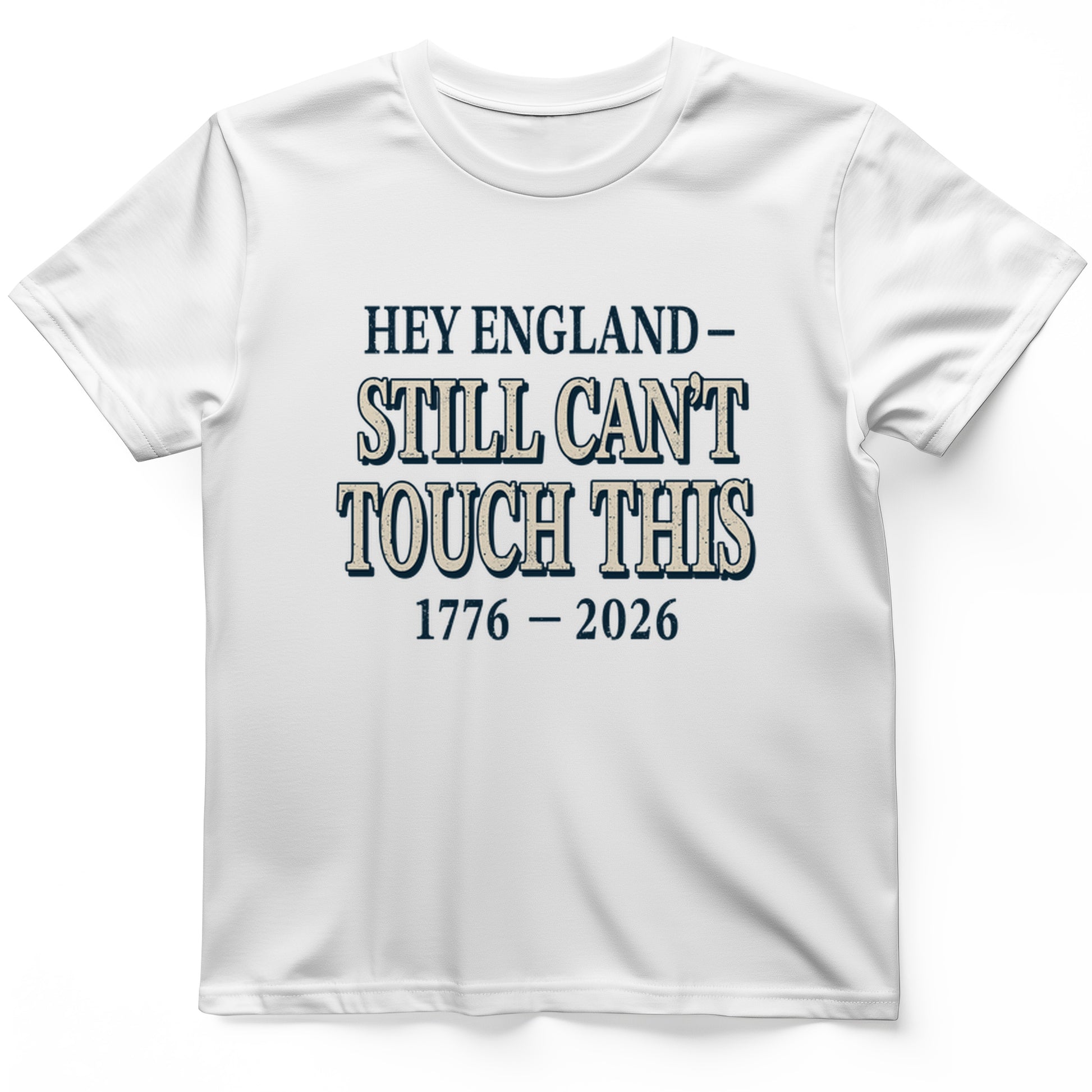 Still Can't Touch This T-Shirt