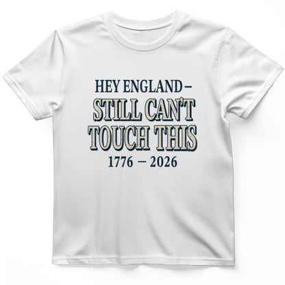 Still Can't Touch This T-Shirt