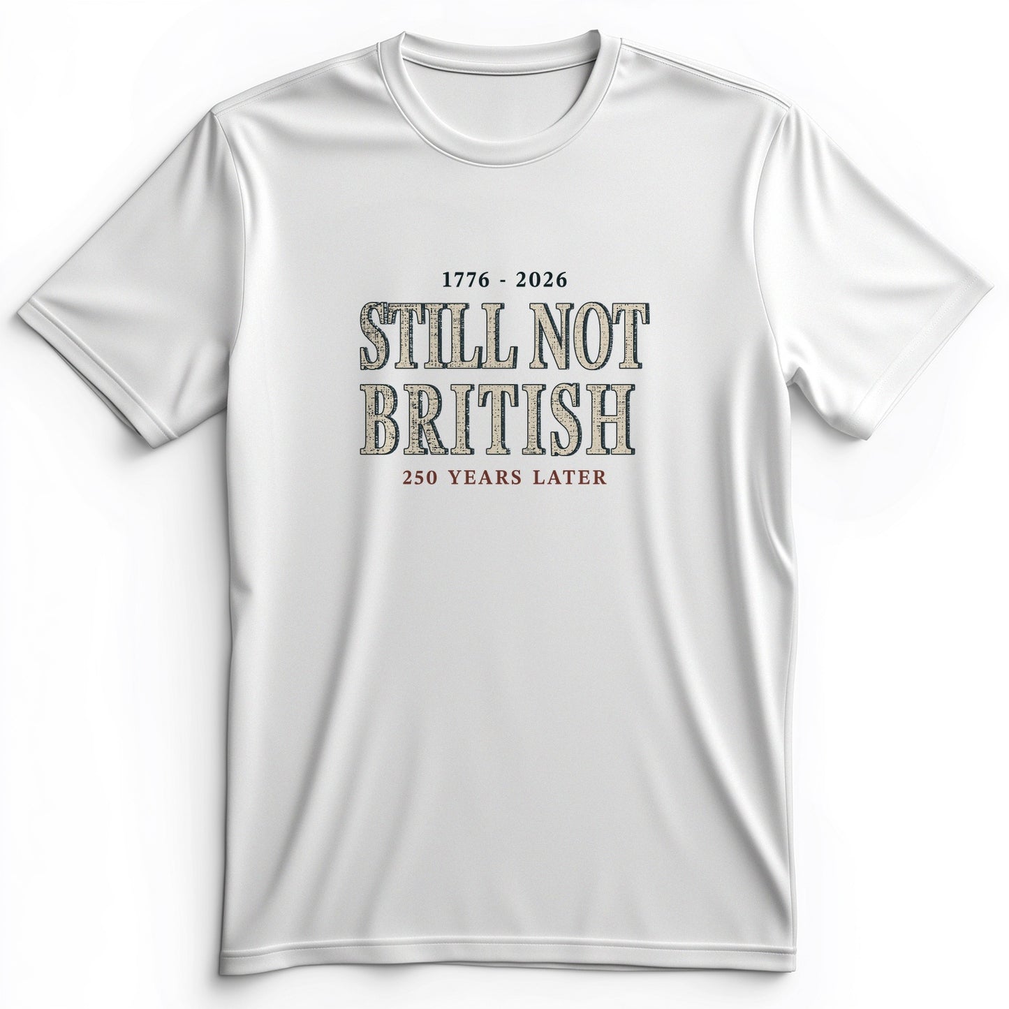 Still Not British Premium Tee