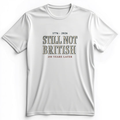 Still Not British Premium Tee