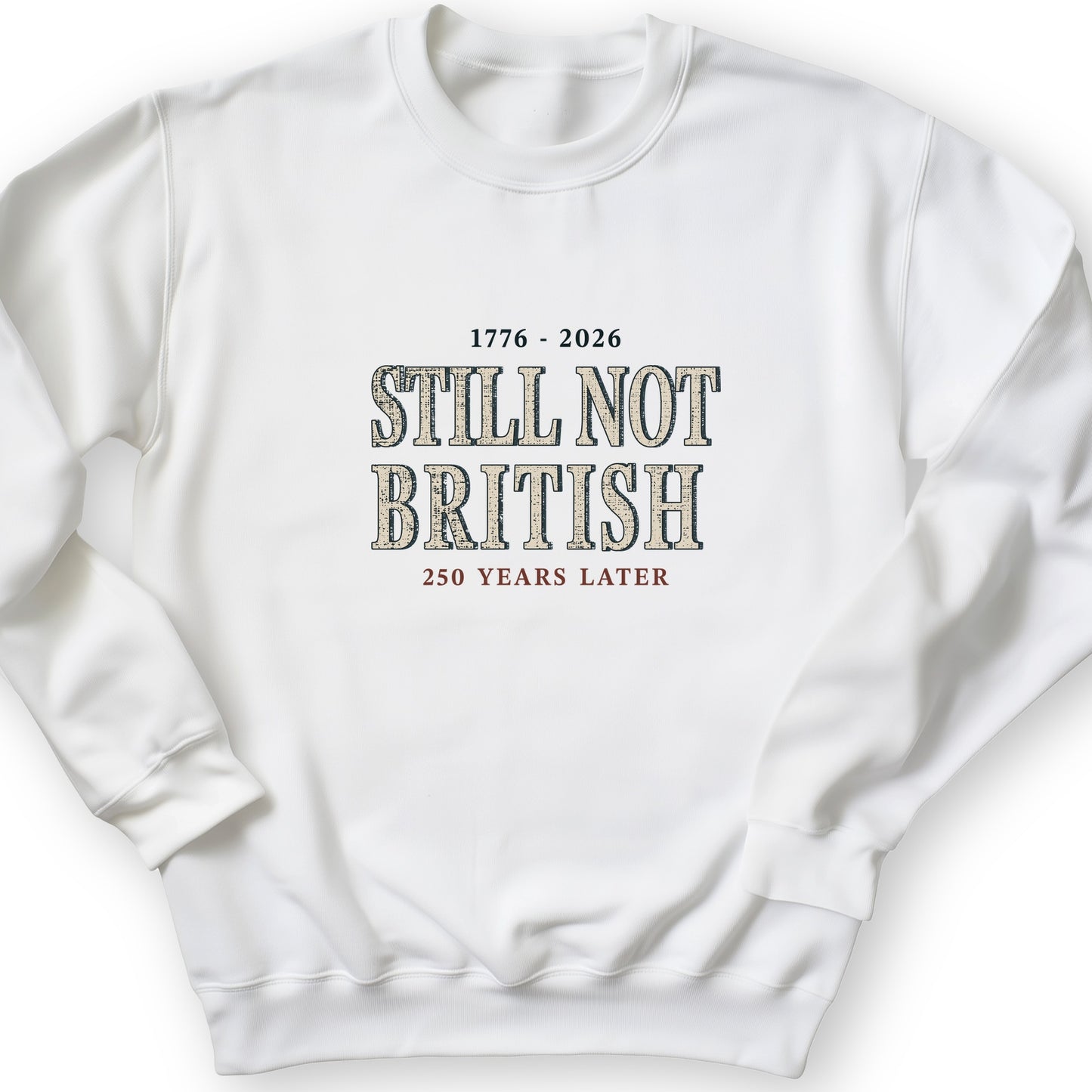 Still Not British Sweatshirt