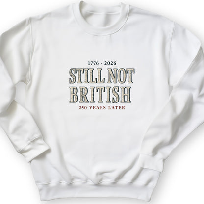 Still Not British Sweatshirt
