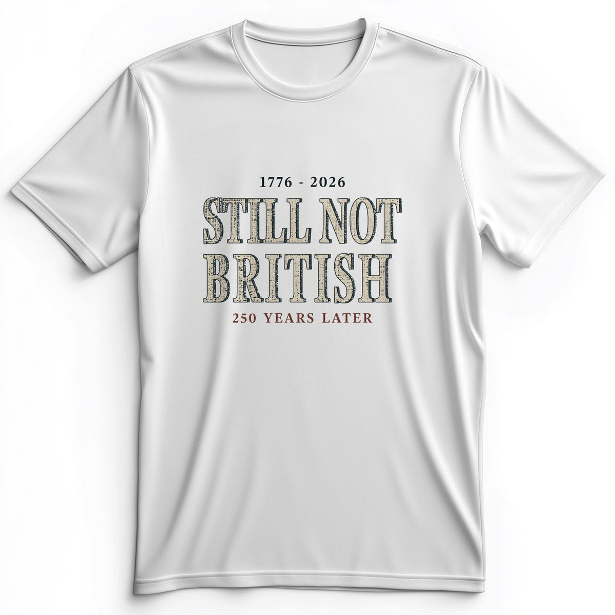 Still Not British Premium Tee
