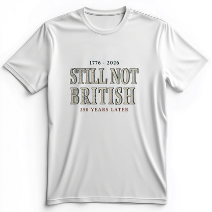 Still Not British Premium Tee