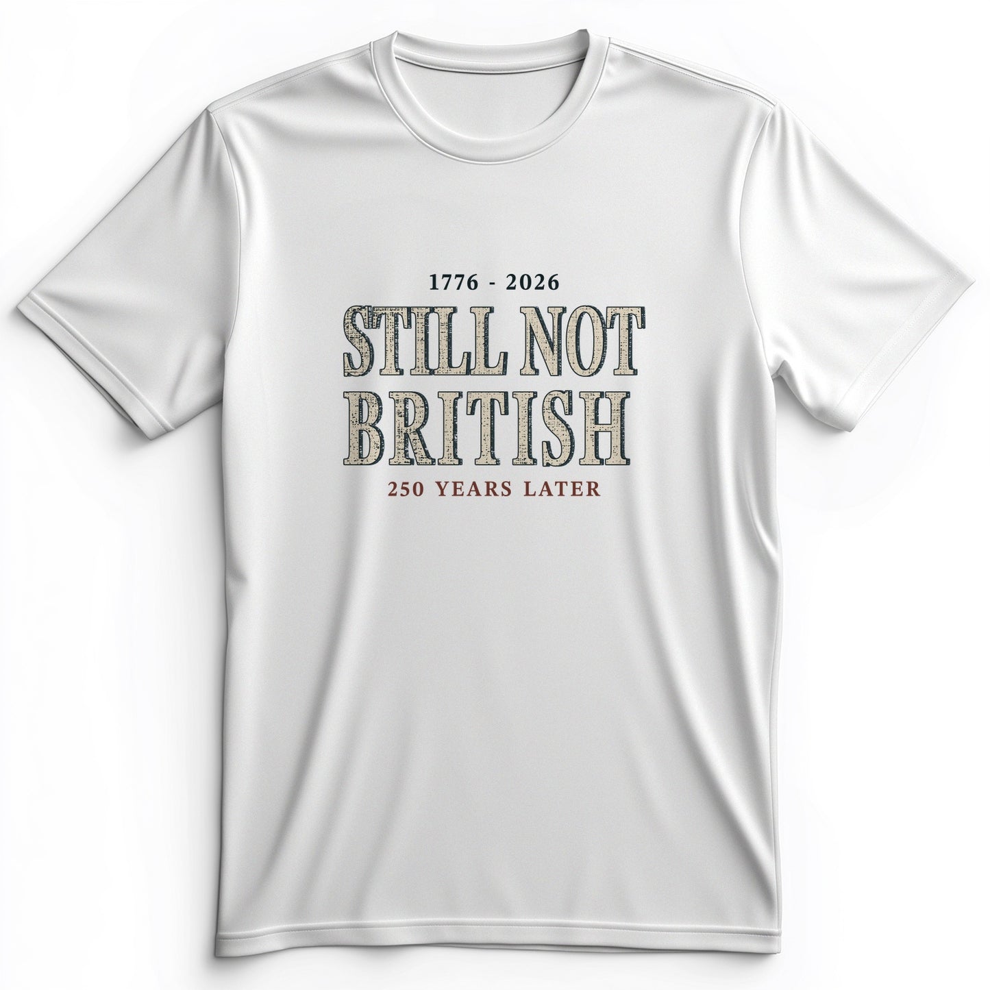 Still Not British Premium Tee