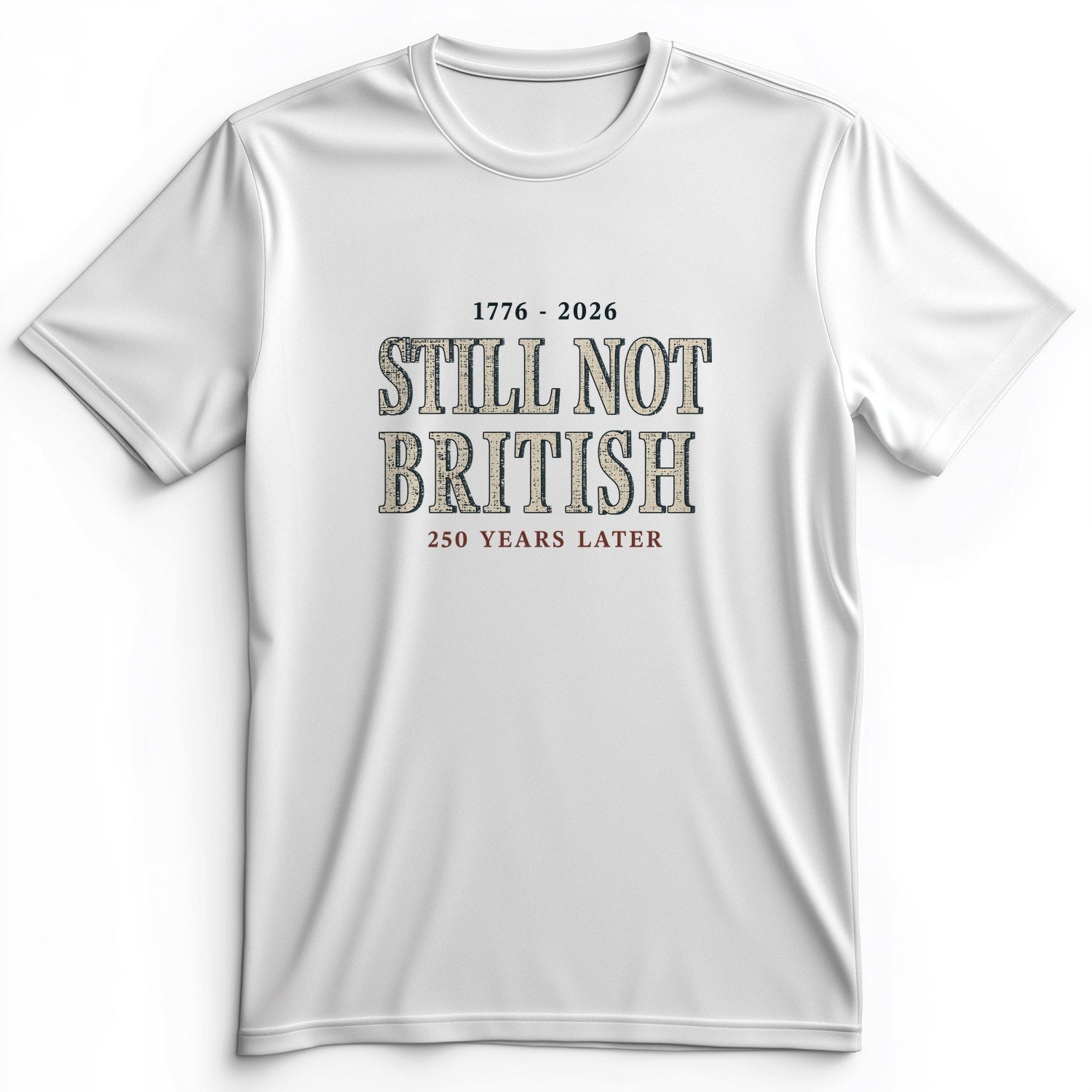 Still Not British Premium Tee