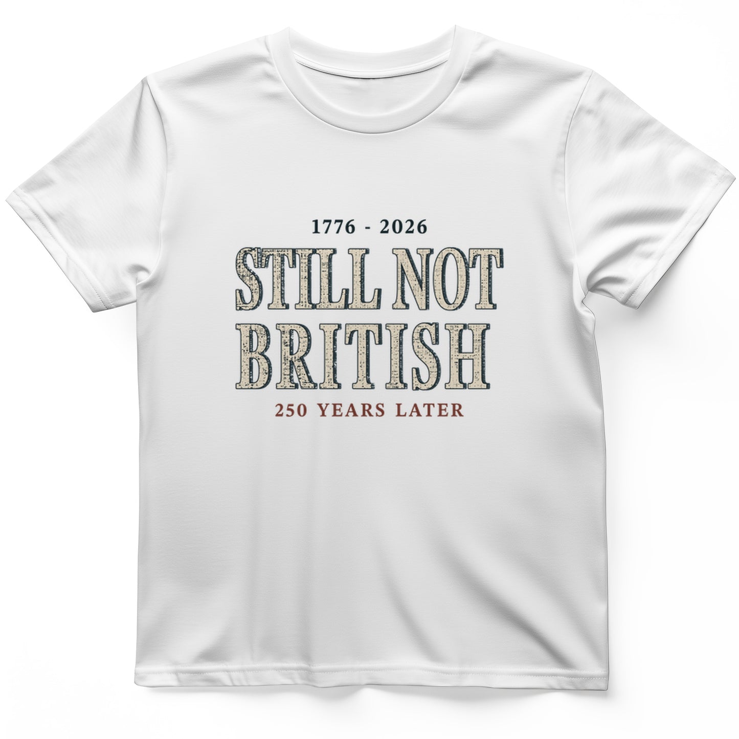 Still Not British T-Shirt