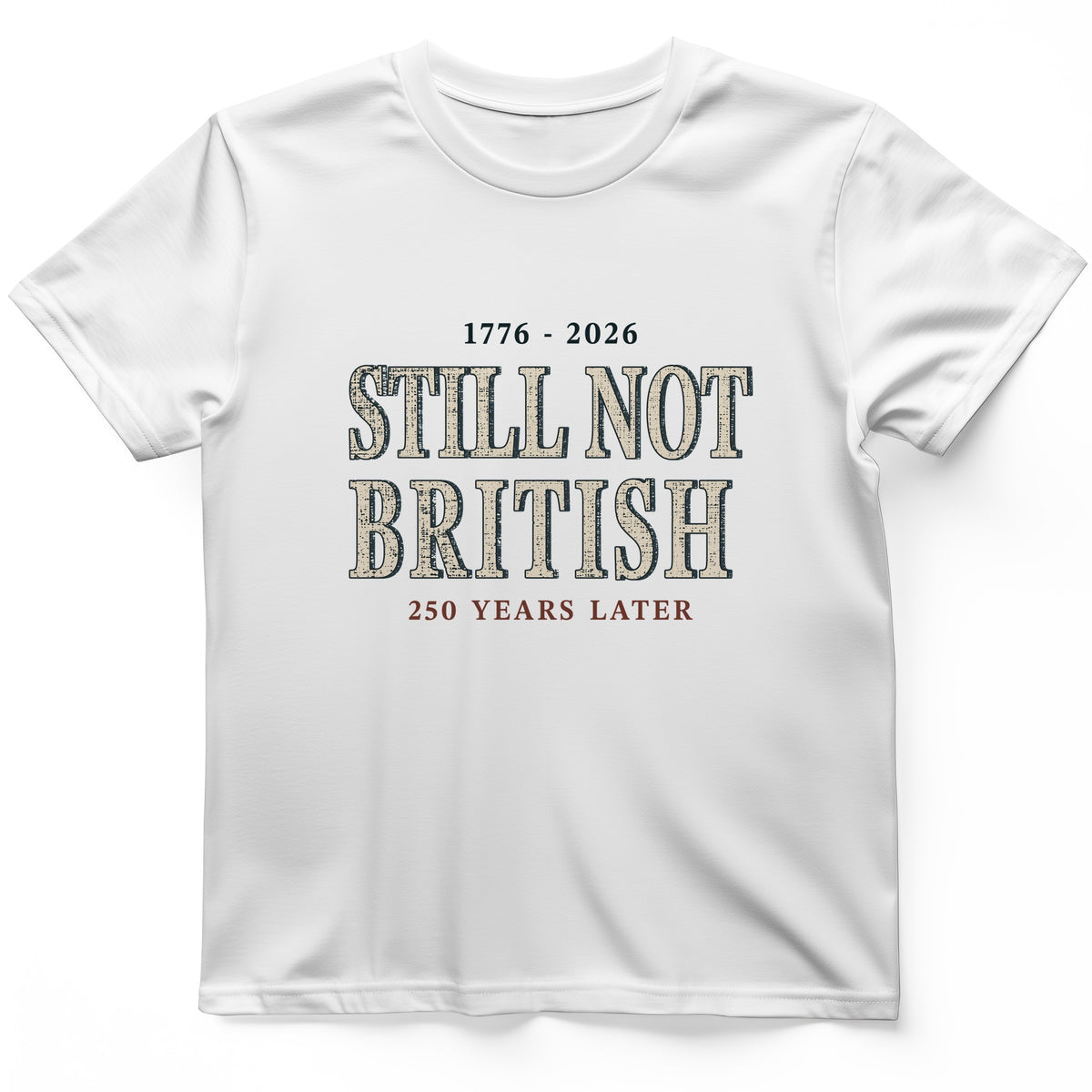 Still Not British T-Shirt