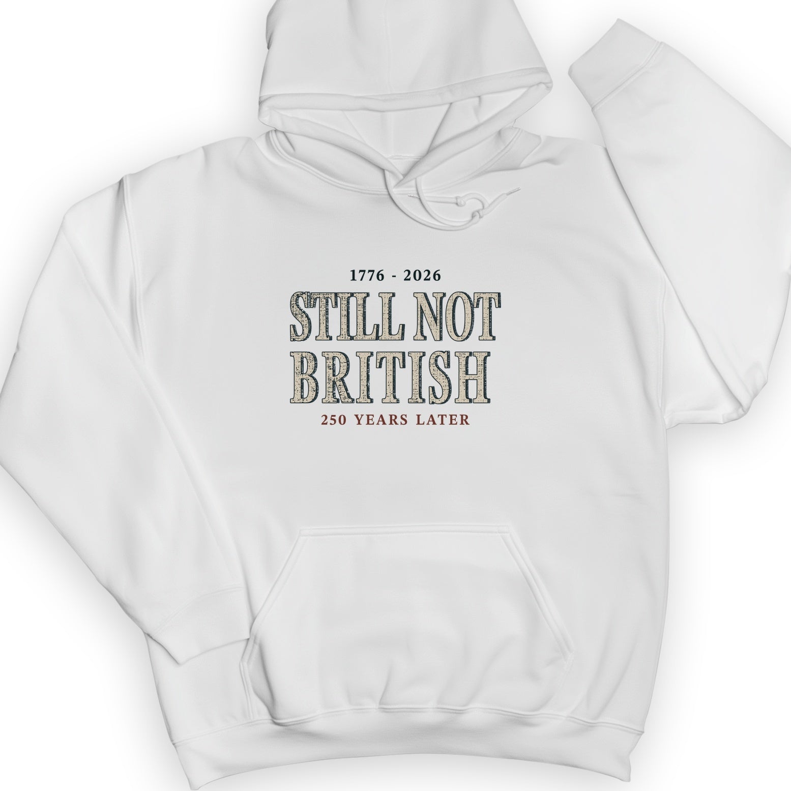 Still Not British Hoodie