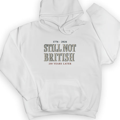Still Not British Hoodie
