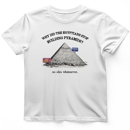 Stop Building Pyramids T-Shirt