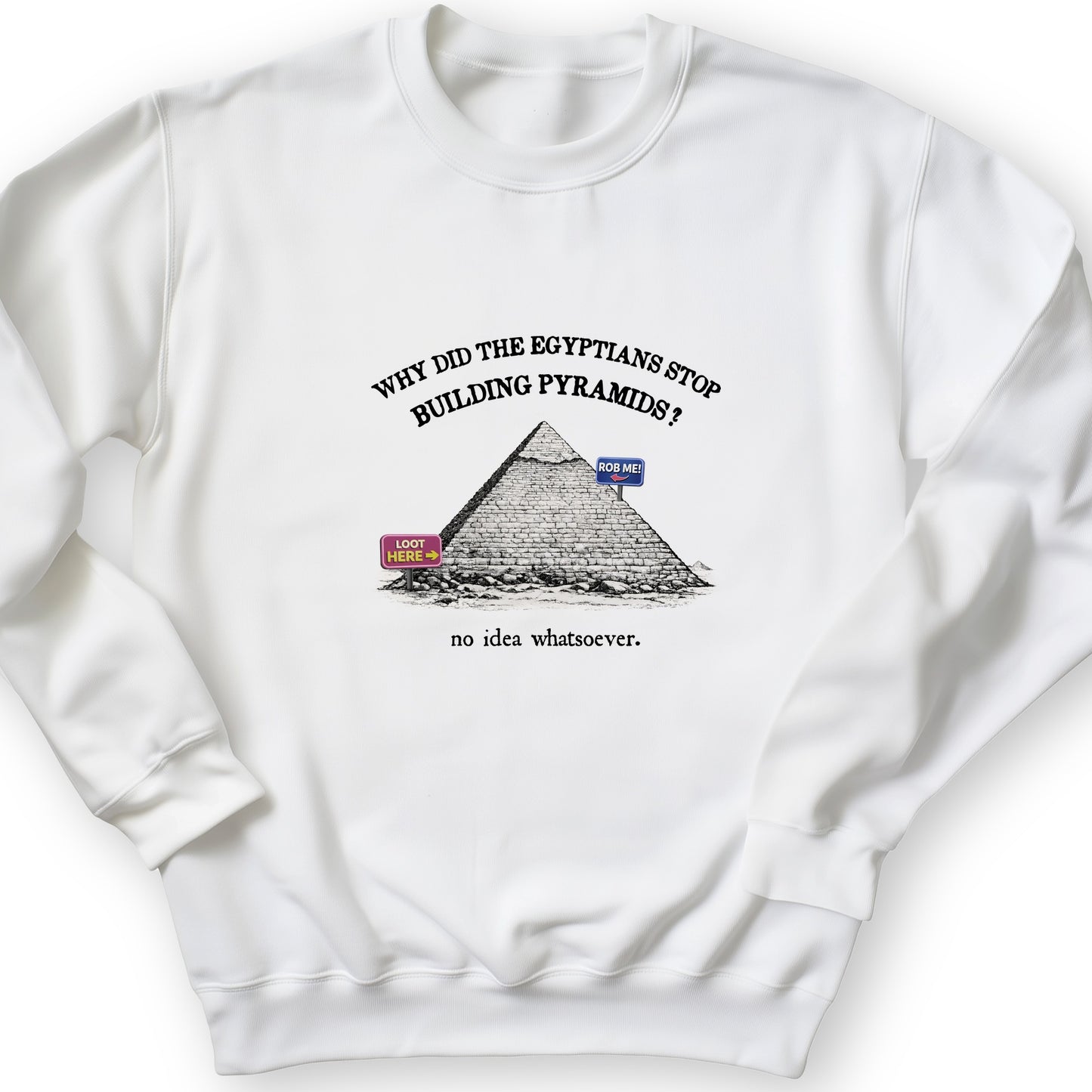Stop Building Pyramids Sweatshirt