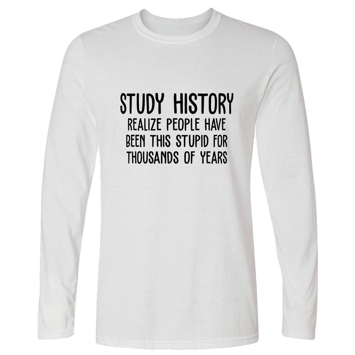 Study History Long Sleeve T-Shirt