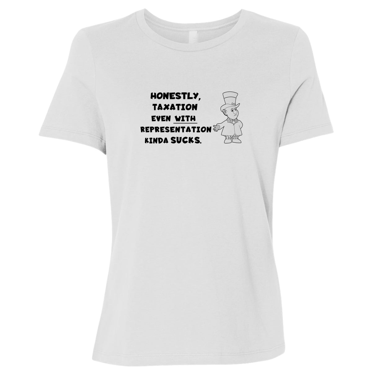Taxation With Representation Women's T-Shirt