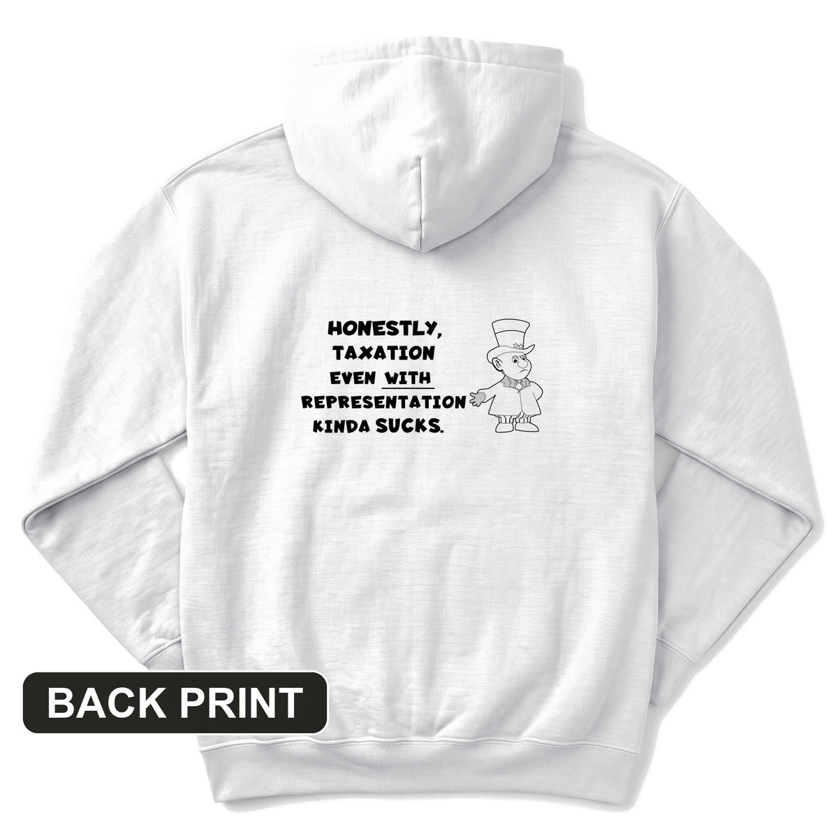 Taxation With Representation Back Print Hoodie