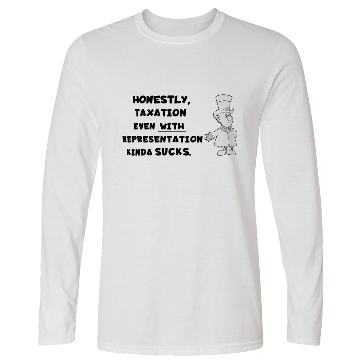 Taxation With Representation Long Sleeve T-Shirt