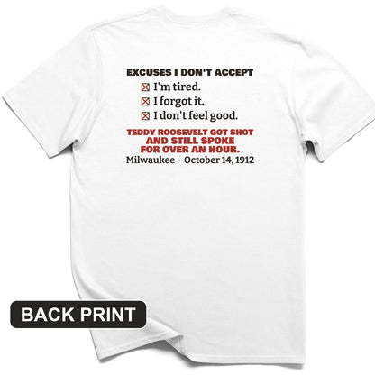 Teddy Roosevelt No Excuses Back Print T-Shirt