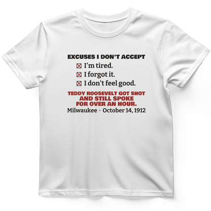 Teddy Roosevelt No Excuses T-Shirt