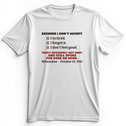Teddy Roosevelt No Excuses Premium Tee