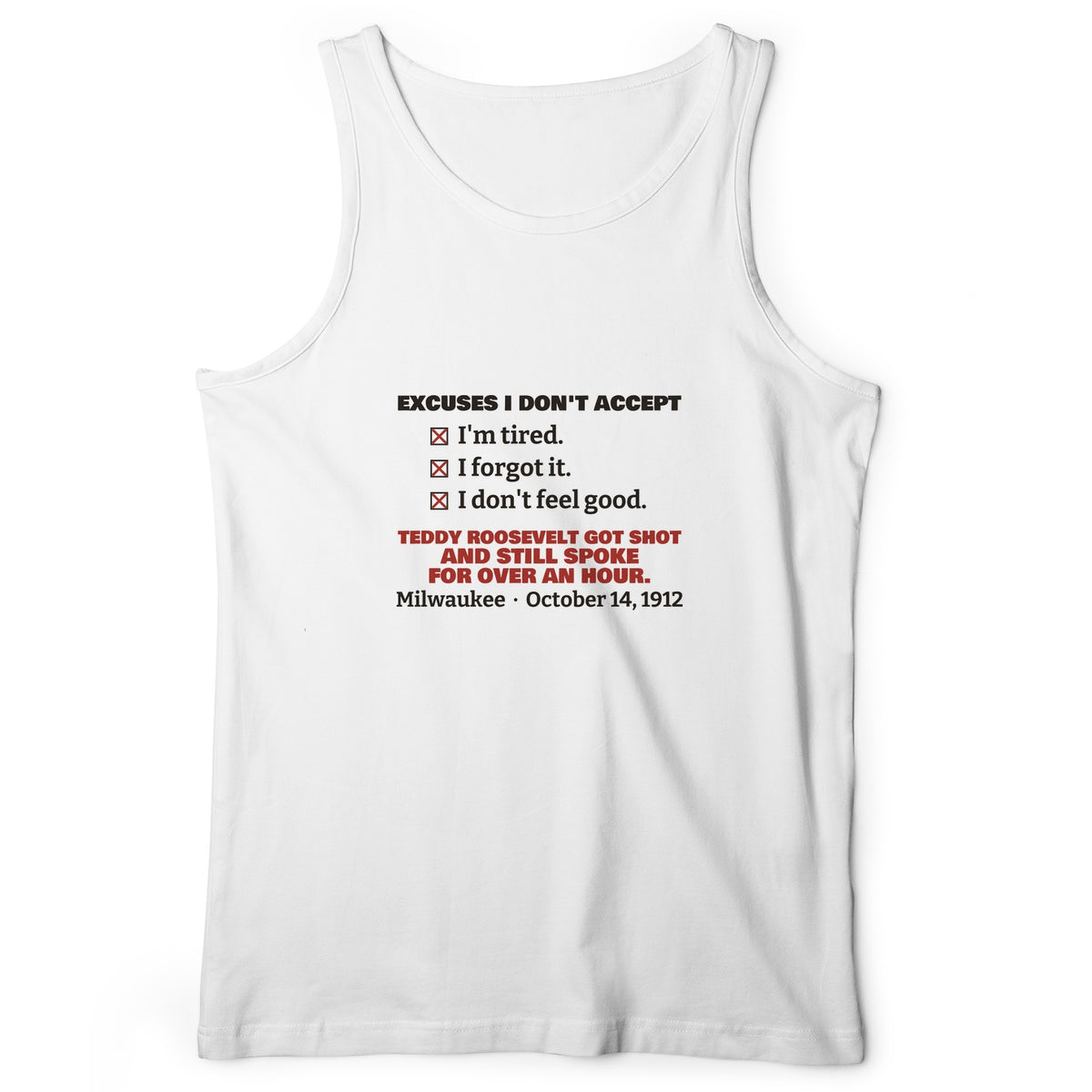 Teddy Roosevelt No Excuses Tank Top