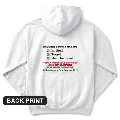 Teddy Roosevelt No Excuses Back Print Hoodie