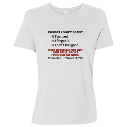 Teddy Roosevelt No Excuses Women's T-Shirt