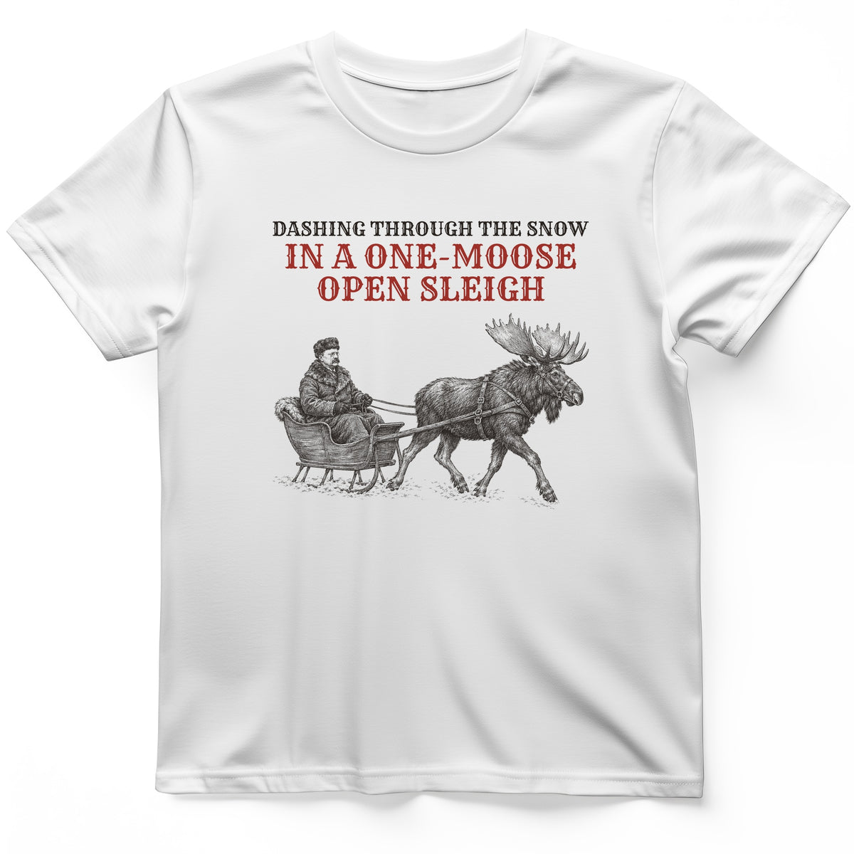 Teddy Roosevelt One Moose Open Sleigh T-Shirt