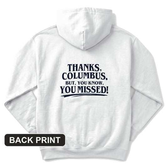 Thanks Columbus Back Print Hoodie