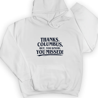 Thanks Columbus Hoodie