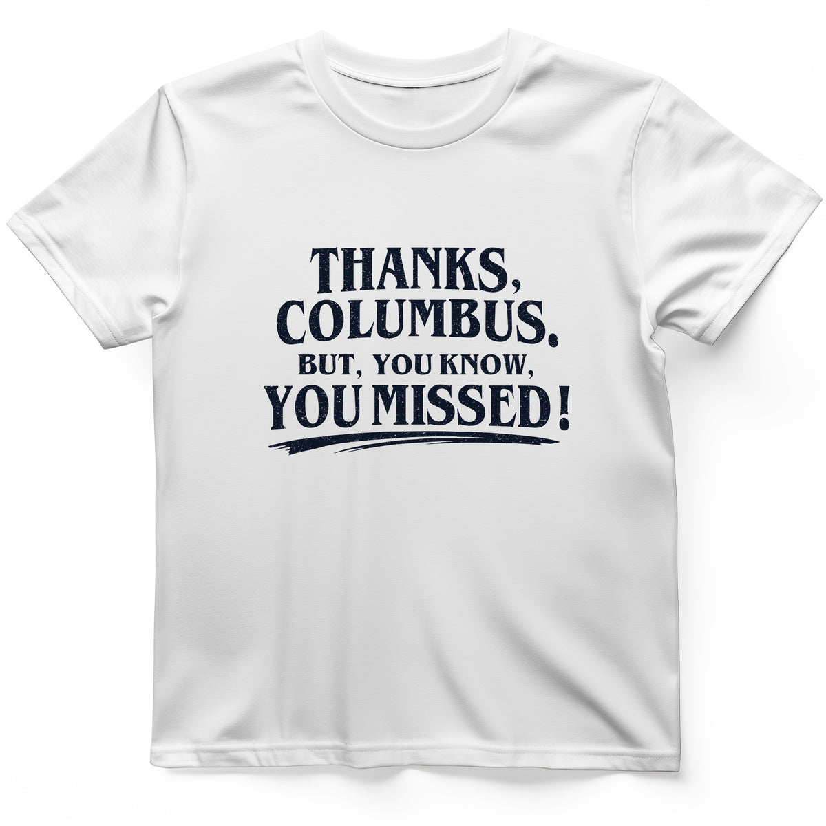 Thanks Columbus T-Shirt